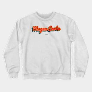 Magna Carta Crewneck Sweatshirt